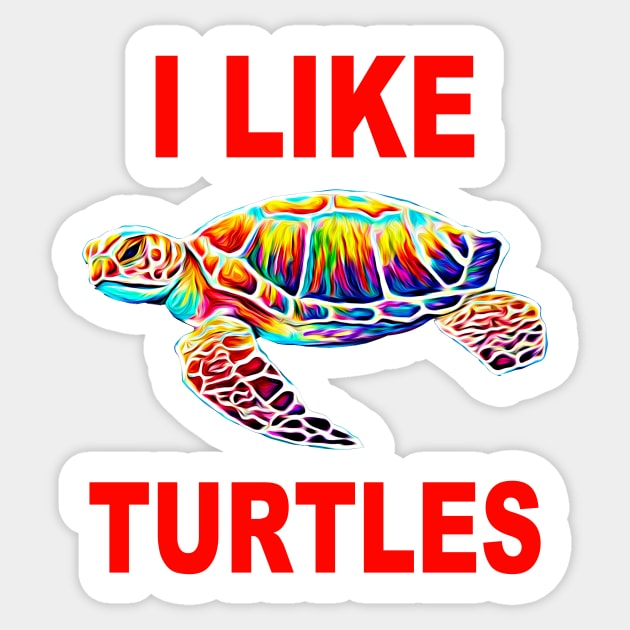I Like Turtles Sticker by RockettGraph1cs